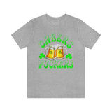 Copy of Cheers Fuckers Shirt, Saint Patrick's Day Shirt