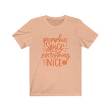 pumpkin spice and everything nice Shirt