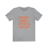 pumpkin spice and everything nice Shirt