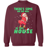 There's some ho ho hos Sweatshirt