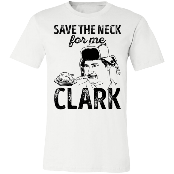 Save The neck For Me Clark T-Shirt