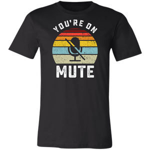 WFH You're On Mute T-Shirt