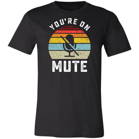 WFH You're On Mute T-Shirt