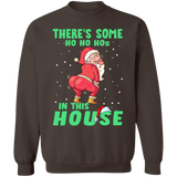 There's some ho ho hos Sweatshirt